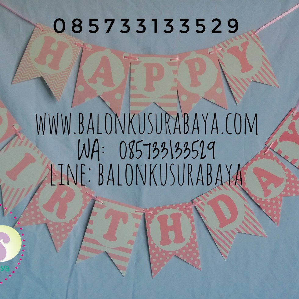Bendera ulang tahun happy birthday, g happy birthday, tulisan dinding happy birthday, distributor balon, dekorasi balon, balon sablon, balon gas