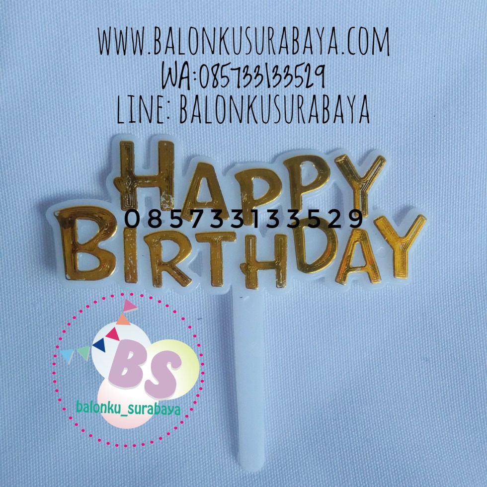 Cake topper Happy birthday, dekorasi balon, distributor balon, balon print, balon promosi, balon gas