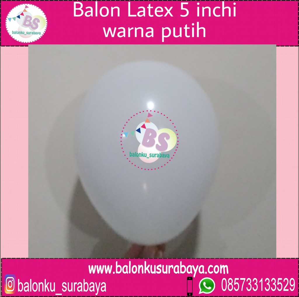 jual balon latex 5 inch putih, BAlon Gas,Bunga dekorasi,Rangkaian bunga artificial, Buket bunga, buket bunga mawar, harga buket bunga,Balon sablon, balon Printing, balon promosi, , Perlengkapan ulang tahun, Balon latex , balon doff, balon latex, balon doff merah, balon natal, balon agustusan, balon dekorasi, balonku Surabaya, 085733133529
