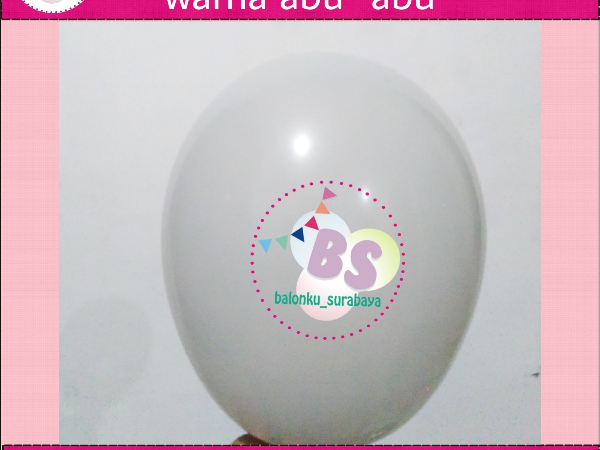 jual balon latex 5 inch abuabu, BAlon Gas,Bunga dekorasi,Rangkaian bunga artificial, Buket bunga, buket bunga mawar, harga buket bunga,Balon sablon, balon Printing, balon promosi, , Perlengkapan ulang tahun, Balon latex , balon doff, balon latex, balon doff merah, balon natal, balon agustusan, balon dekorasi, balonku Surabaya, 085733133529