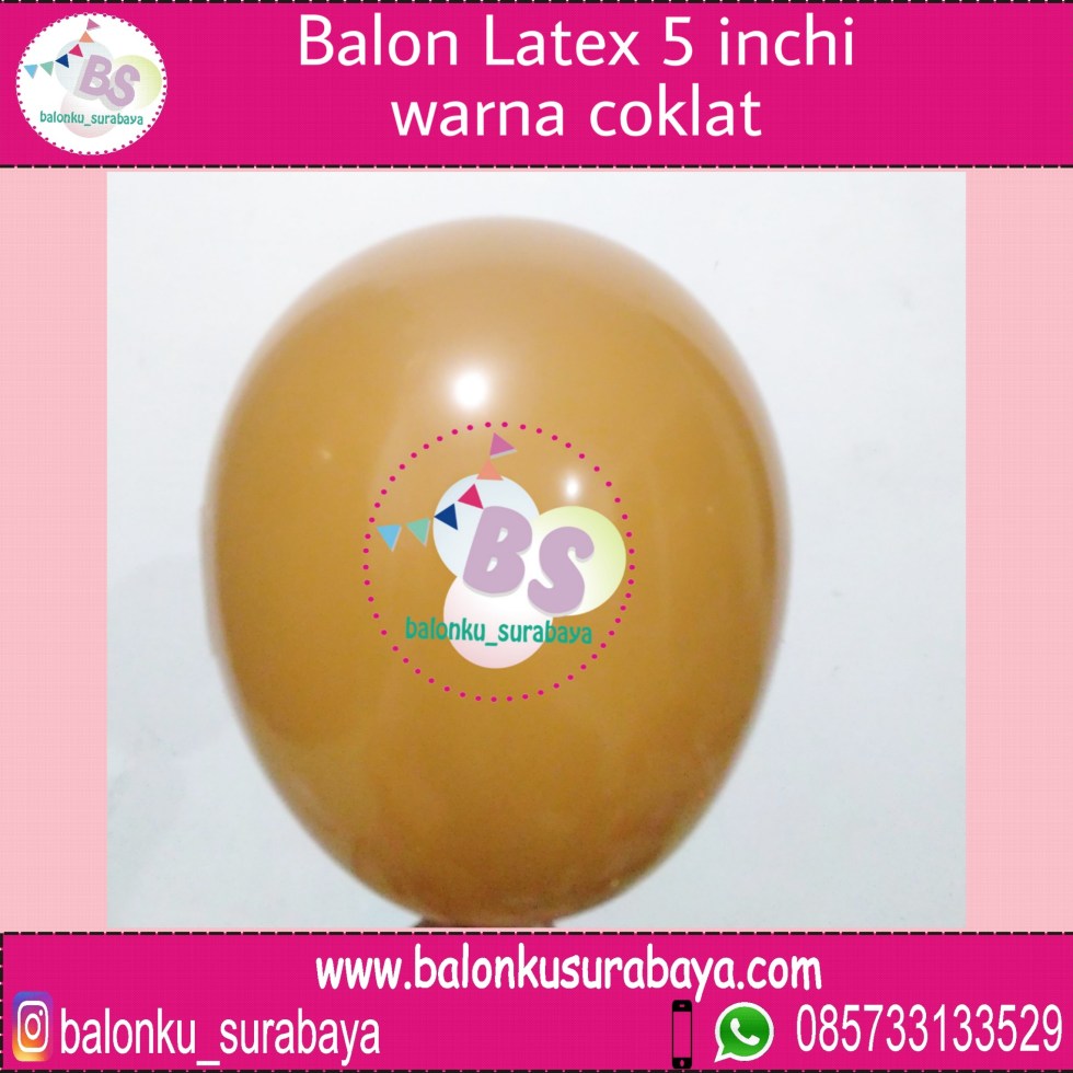 jual balon latex 5 inch Coklat, BAlon Gas,Bunga dekorasi,Rangkaian bunga artificial, Buket bunga, buket bunga mawar, harga buket bunga,Balon sablon, balon Printing, balon promosi, , Perlengkapan ulang tahun, Balon latex , balon doff, balon latex, balon doff merah, balon natal, balon agustusan, balon dekorasi, balonku Surabaya, 085733133529